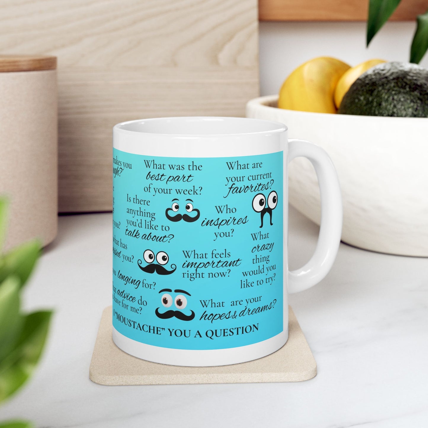 I "Moustache" you a Question Conversation Starter Mug — 11oz & 15oz Ceramic Cup with Fun Questions & Mustache Design